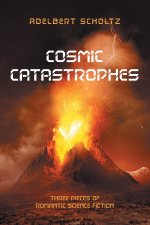 Cosmic Catastrophes
