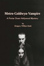 Metro-Goldwyn-Vampire - A Porter Down Hollywood Mystery