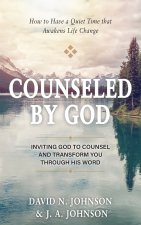 Counseled by God