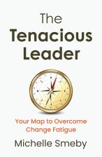 The Tenacious Leader