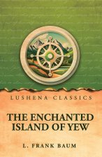 The Enchanted Island of Yew