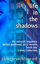 Life in the Shadows