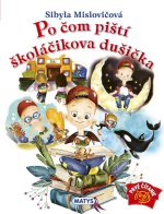 Po čom piští školáčikova dušička