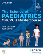 The Science of Paediatrics: MRCPCH Mastercourse