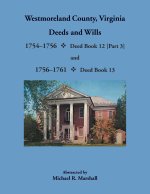 Westmoreland County, Virginia Deeds and Wills, 1754-1761