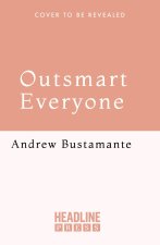 Outsmart Everyone