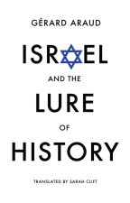 Israel and the Lure of History