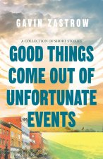 Good Things Come Out of Unfortunate Events
