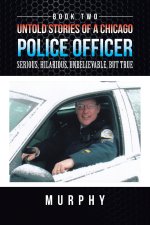 Untold Stories of a Chicago Police Officer