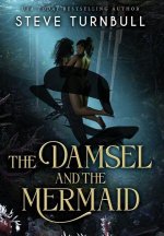 The Damsel and the Mermaid