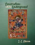 Conversations with the Underground