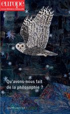 Qu'avons-nous fait de la philosophie?