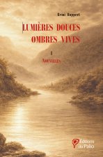 Lumières douces, ombres vives