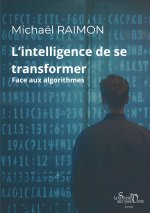 INTELLIGENCE DE SE TRANSFORMER