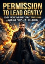 Permission to Lead Gently