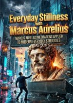 Everyday Stillness with Marcus Aurelius