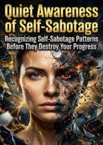 Quiet Awareness of Self-Sabotage
