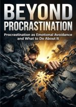 Beyond Procrastination