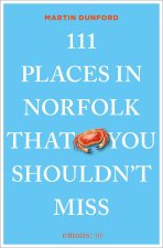 111 Places in Norfolk That You Shouldn't Miss