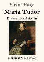 Maria Tudor (Großdruck)