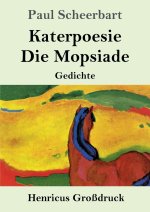 Katerpoesie, Die Mopsiade (Großdruck)