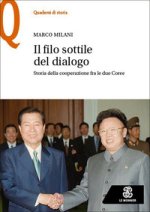 file sottile del dialogo. Storia della cooperazione tra le due Coree
