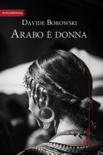 Arabo è donna. Sette poetesse raccontate col metodo della storia orale