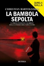 bambola sepolta. La prima indagine calabrese della commissaria Nerea Flora