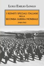 reparti speciali italiani nella Seconda guerra mondiale. 1940-1943