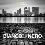 Bianco e nero. Corso completo di tecnica fotografica