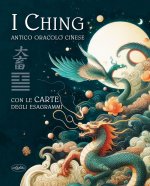 I Ching. Antico oracolo cinese