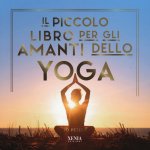 piccolo libro per gli amanti dello yoga