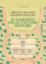 giardino delle vecchie signore. Con il testo «Le magie del giardiniere»