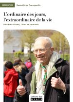 L'ORDINAIRE DES JOURS, L'EXTRAORDINAIRE DE LA VIE