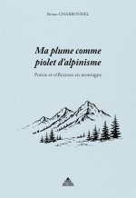 Ma plume comme piolet d’alpinisme