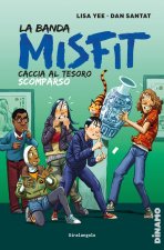 banda dei Misfit. Caccia al tesoro scomparso