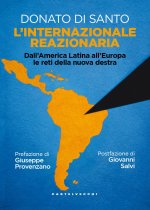 internazionale reazionaria. Dall'America Latina all'Europa le reti della nuova destra