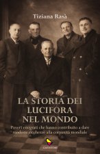 storia dei Lucifora nel mondo. Poveri emigrati che hanno contribuito a dare modeste ricchezze alla comunità mondiale