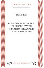 viaggio letterario di Cesare Pavese tra mito, psicanalisi e introspezione