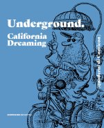 Underground. California dreaming. Quaderni di Comicon