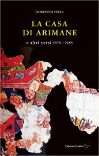 casa di Arimane e altri versi 1979-1985