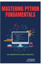 Mastering Python Fundamentals