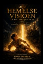 MIJN HEMELSE VISIE OP 13-JARIGE LEEFTIJD