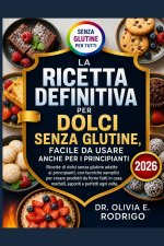 LA RICETTA DEFINITIVA PER DOLCI SENZA GLUTINE, FACILE DA USARE ANCHE PER I PRINCIPIANTI