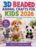 3D BEADED ANIMAL CRAFTS FOR KIDS 2026