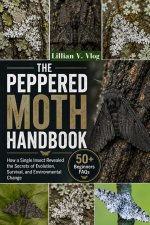 THE PEPPERED MOTH HANDBOOK