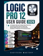 Logic Pro 12 User Guide 2026
