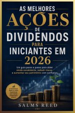 As Melhores Ações de Dividendos Para Iniciantes em 2026