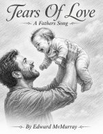 Tears of Love - A Fathers Song