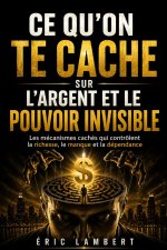 Ce qu'on te cache sur l'argent et le pouvoir invisible